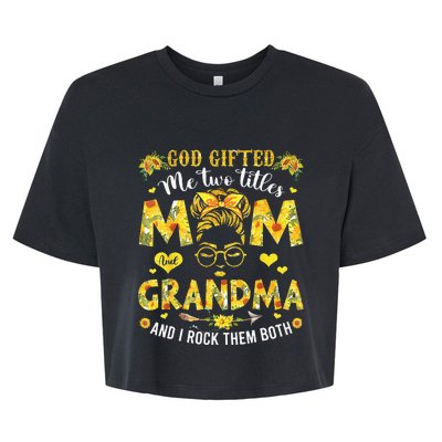 God Gifted Me Two Titles Mom And Grandma Flower Mother's Day Bella+Canvas Jersey Crop Tee