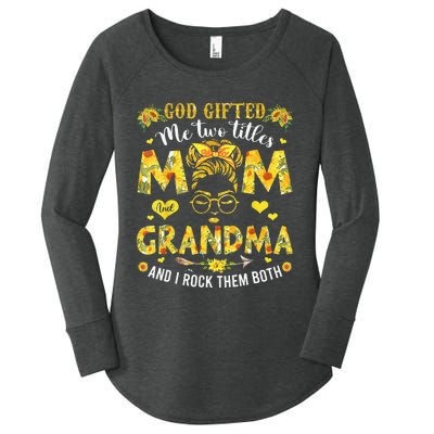 God Gifted Me Two Titles Mom And Grandma Flower Mother's Day Women's Perfect Tri Tunic Long Sleeve Shirt