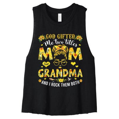 God Gifted Me Two Titles Mom And Grandma Flower Mother's Day Women's Racerback Cropped Tank