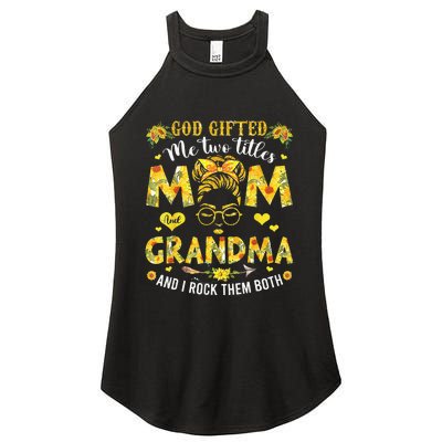 God Gifted Me Two Titles Mom And Grandma Flower Mother's Day Women's Perfect Tri Rocker Tank