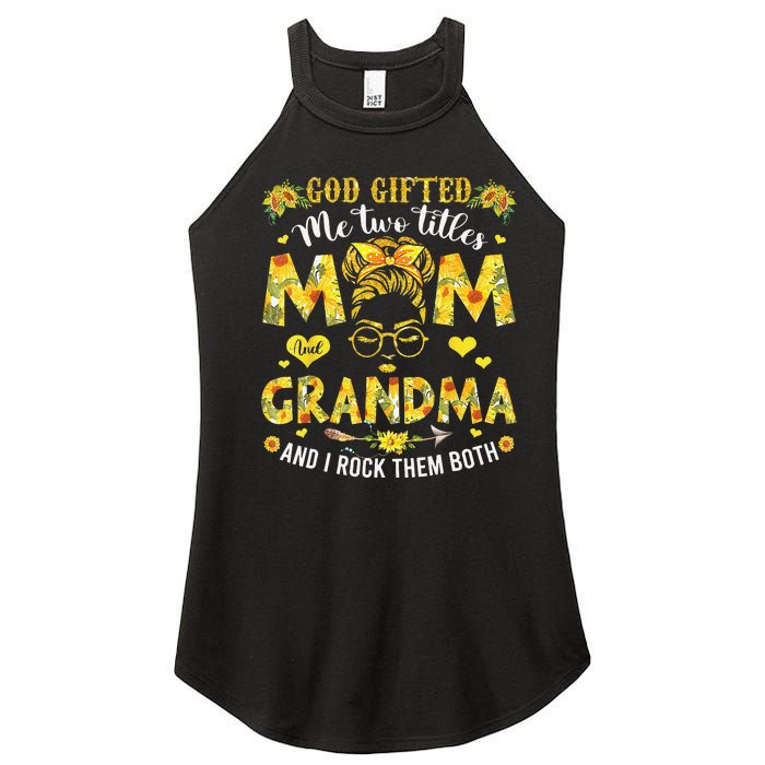 God Gifted Me Two Titles Mom And Grandma Flower Mother's Day Women's Perfect Tri Rocker Tank