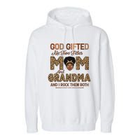 God Gifted Me Two Titles Mom And Grandma Leopard Mothers Day Garment-Dyed Fleece Hoodie