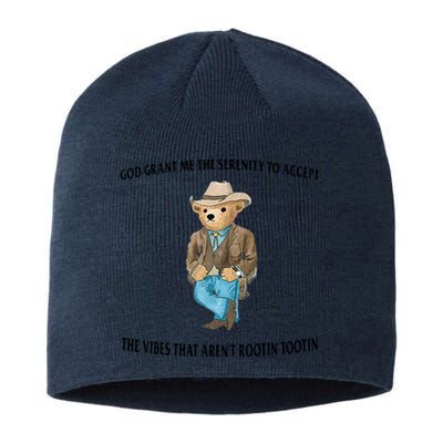 God Grant Me The Serenity To Accept The Vibes That Aren’t Rootin Tootin Funny Sustainable Beanie