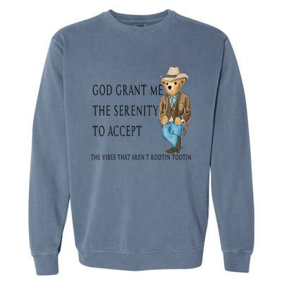 God Grant Me The Serenity To Accept The Vibes That Aren’t Garment-Dyed Sweatshirt