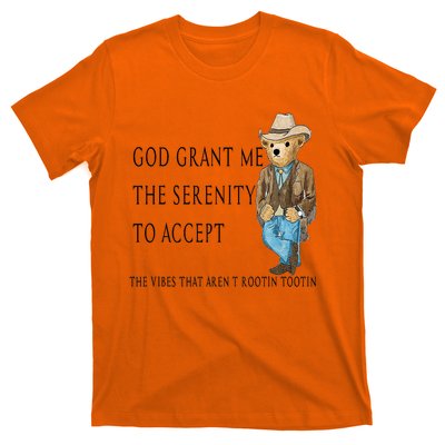 God Grant Me The Serenity To Accept The Vibes That Aren’t T-Shirt