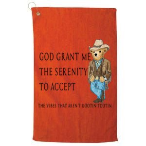 God Grant Me The Serenity To Accept The Vibes That Aren’t Platinum Collection Golf Towel