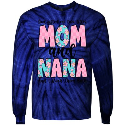 God Gifted Me Two Titles Mom And Nana Tie-Dye Long Sleeve Shirt