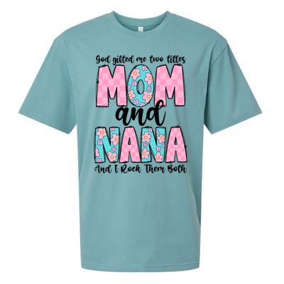 God Gifted Me Two Titles Mom And Nana Sueded Cloud Jersey T-Shirt