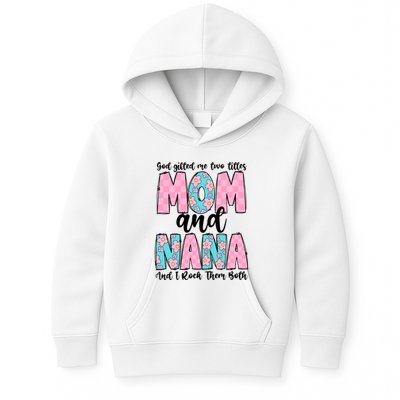 God Gifted Me Two Titles Mom And Nana Kids Hoodie