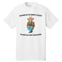 God Grant Me The Serenity To Accept The Vibes That Aren’t Tall T-Shirt