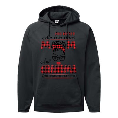 God Gifted Me Two Titles Mom And Grandma Happy Mother's Day Performance Fleece Hoodie