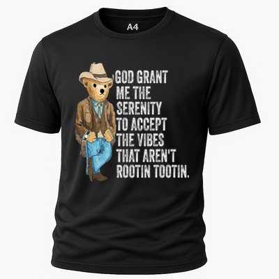 God Grant Me Serenity To Accept Vibes Arent Rootin Tootin Cooling Performance Crew T-Shirt