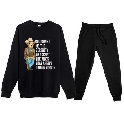 God Grant Me Serenity To Accept Vibes Arent Rootin Tootin Premium Crewneck Sweatsuit Set