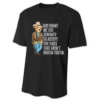 God Grant Me Serenity To Accept Vibes Arent Rootin Tootin Performance Sprint T-Shirt