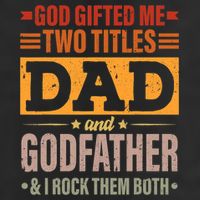 God Gifted Me Two Titles Dad And Godfather Fathers Day 11oz C Handle Ceramic Mug