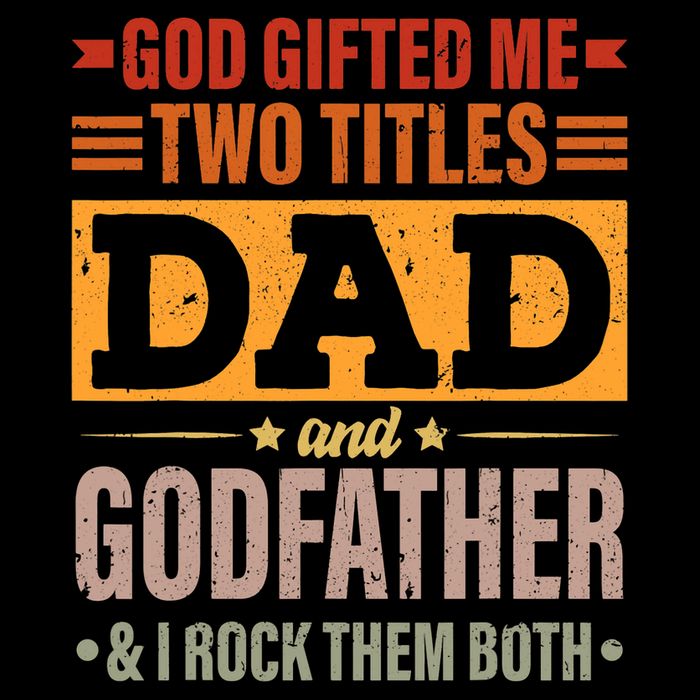 God Gifted Me Two Titles Dad And Godfather Fathers Day Toddler T-Shirt