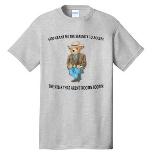 God Grant Me The Serenity To Accept The Vibes That Aren’t Rootin Tootin Tall T-Shirt