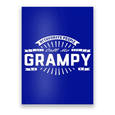 Grampy Grandpa My Favorite People Call Me Grampy Gift Cool Gift Poster