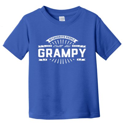 Grampy Grandpa My Favorite People Call Me Grampy Gift Cool Gift Toddler T-Shirt
