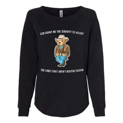 God Grant Me The Serenity To Accept The Vibes That Aren’t Rootin Tootin Womens California Wash Sweatshirt