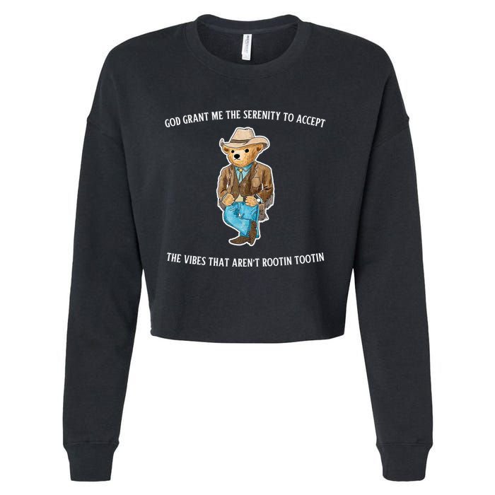 God Grant Me The Serenity To Accept The Vibes That Aren’t Rootin Tootin Cropped Pullover Crew