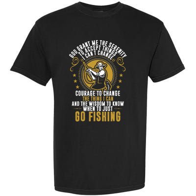 God Grant Me The Serenity Go Fishing Garment-Dyed Heavyweight T-Shirt