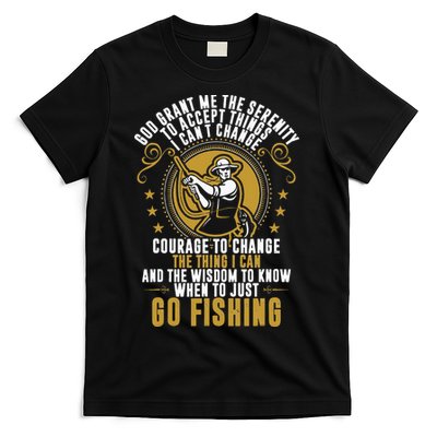 God Grant Me The Serenity Go Fishing T-Shirt
