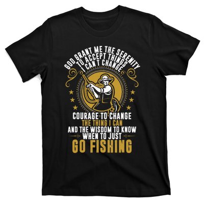 God Grant Me The Serenity Go Fishing T-Shirt