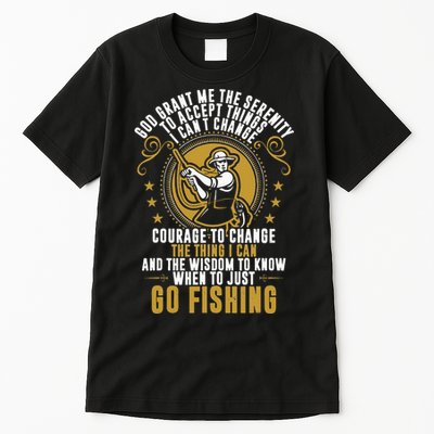 God Grant Me The Serenity Go Fishing Tall T-Shirt