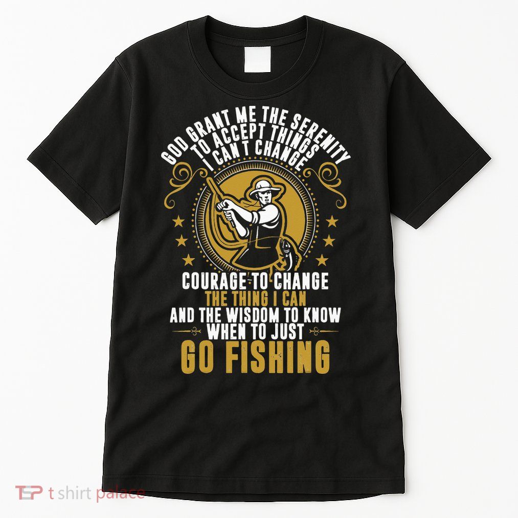 God Grant Me The Serenity Go Fishing Tall T-Shirt