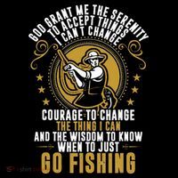 God Grant Me The Serenity Go Fishing Tall T-Shirt