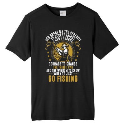 God Grant Me The Serenity Go Fishing Tall Fusion ChromaSoft Performance T-Shirt