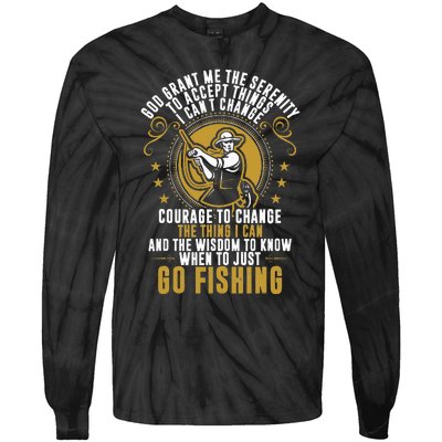 God Grant Me The Serenity Go Fishing Tie-Dye Long Sleeve Shirt