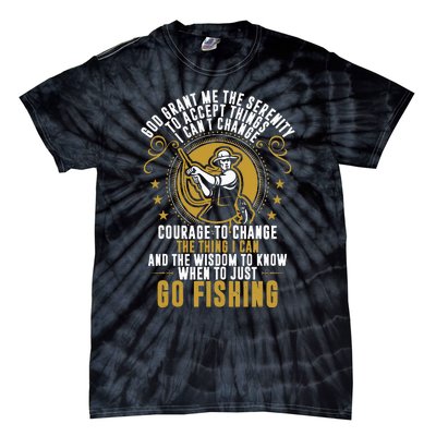 God Grant Me The Serenity Go Fishing Tie-Dye T-Shirt