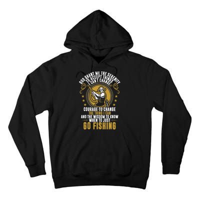 God Grant Me The Serenity Go Fishing Tall Hoodie