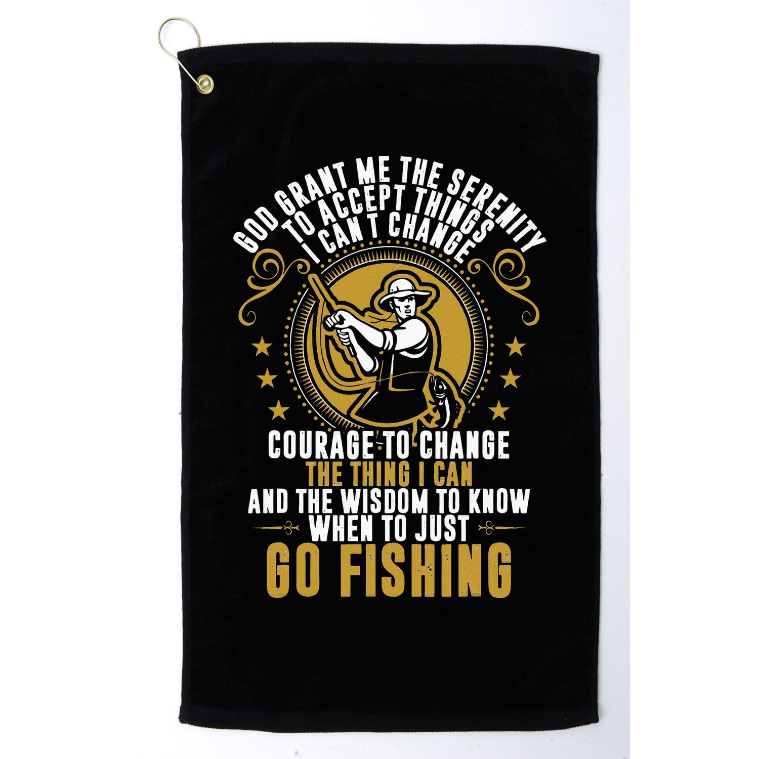 God Grant Me The Serenity Go Fishing Golf Towel