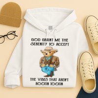 God Grant Me The Serenity To Accept The Vibes Hoodie