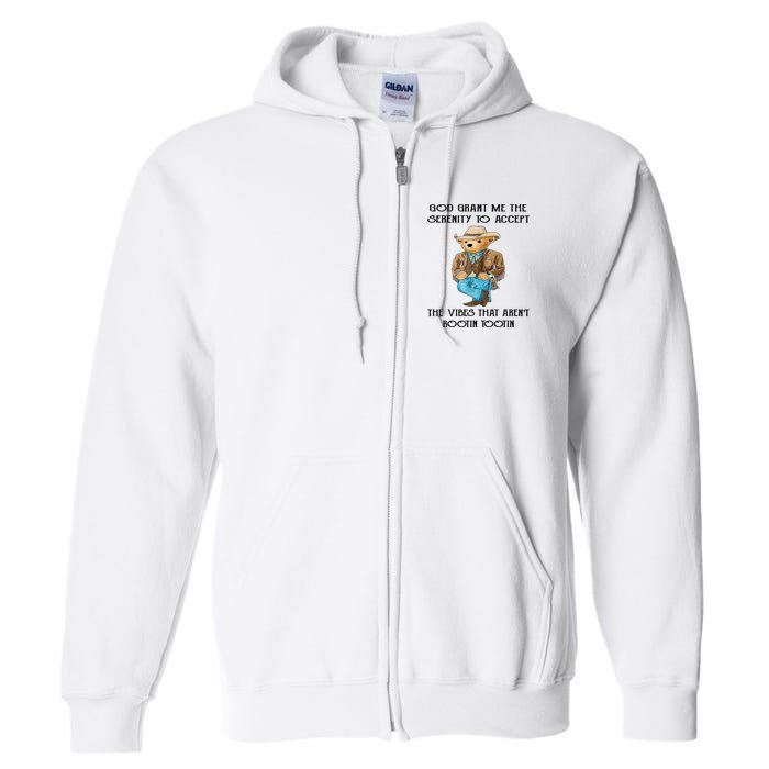 God Grant Me The Serenity To Accept The Vibes Full Zip Hoodie