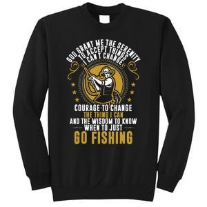 God Grant Me The Serenity Go Fishing funny quote Sweatshirt