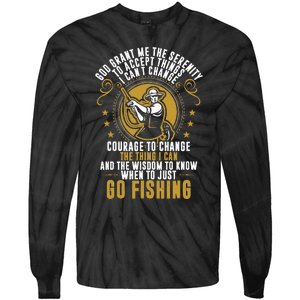 God Grant Me The Serenity Go Fishing funny quote Tie-Dye Long Sleeve Shirt