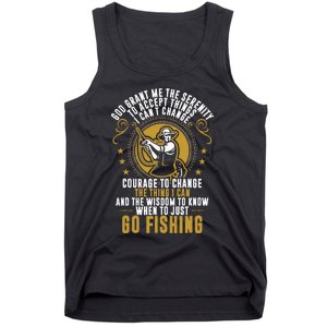 God Grant Me The Serenity Go Fishing funny quote Tank Top