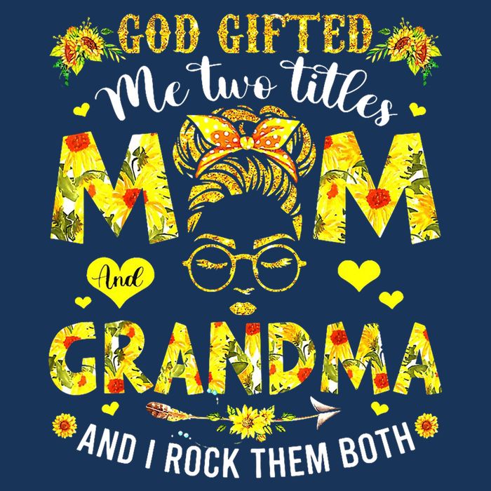 God Gifted Me Two Titles Mom And Grandma Rock Both Doggie Tank