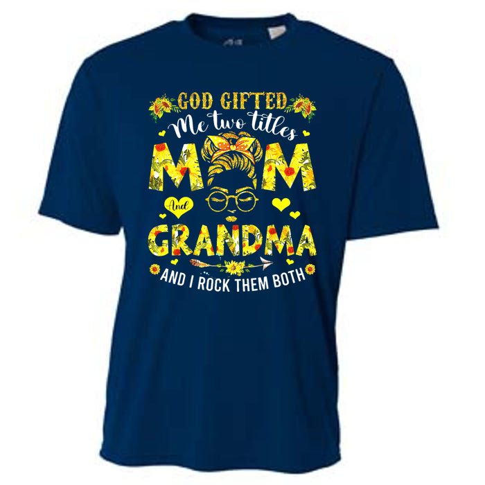 God Gifted Me Two Titles Mom And Grandma Rock Both Cooling Performance Crew T-Shirt