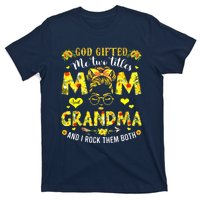 God Gifted Me Two Titles Mom And Grandma Rock Both T-Shirt