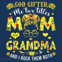 God Gifted Me Two Titles Mom And Grandma Rock Both 16 in Basic Backpack
