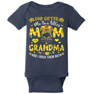 God Gifted Me Two Titles Mom And Grandma Rock Both Baby Bodysuit