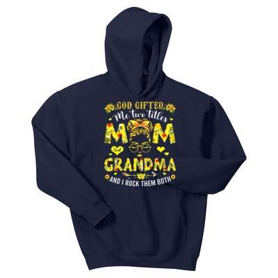 God Gifted Me Two Titles Mom And Grandma Rock Both Kids Hoodie