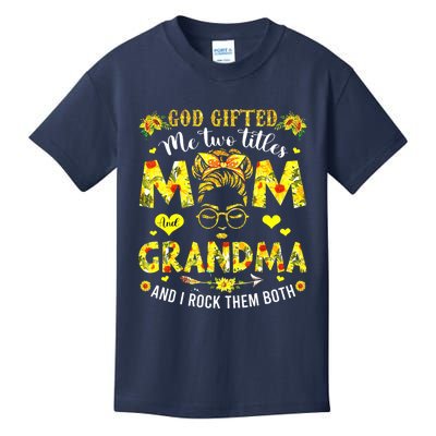 God Gifted Me Two Titles Mom And Grandma Rock Both Kids T-Shirt