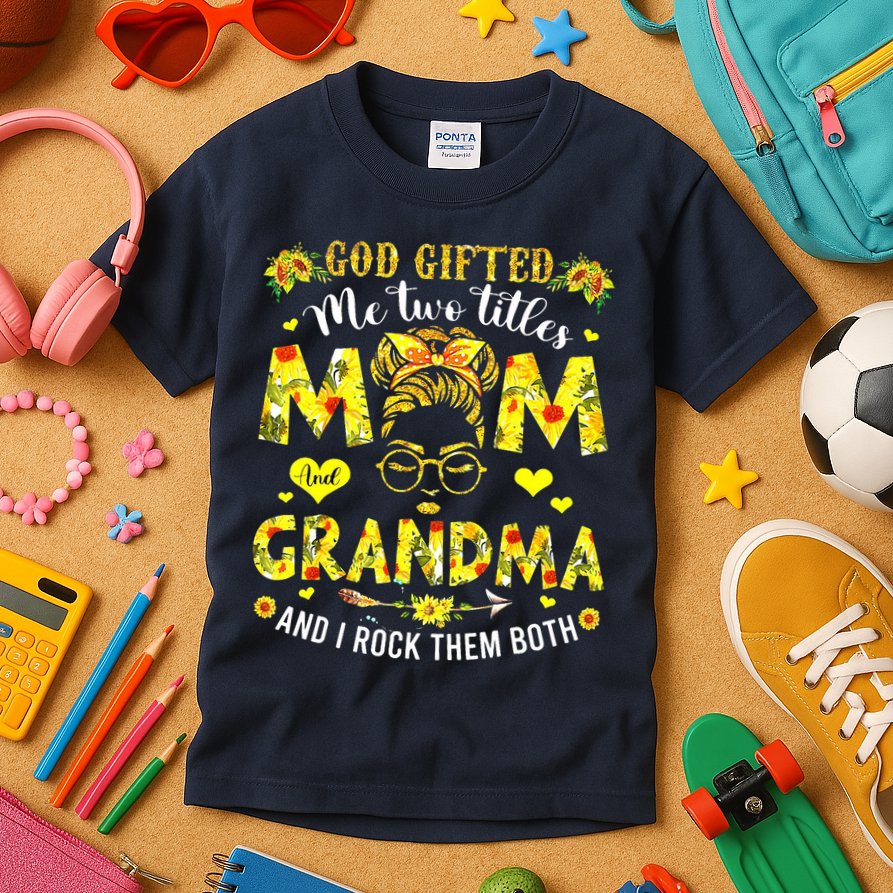 God Gifted Me Two Titles Mom And Grandma Rock Both Kids T-Shirt