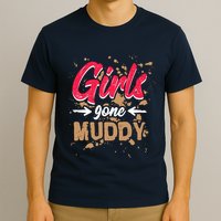 Girl Gone Muddy Mud Runs For Wo Mud Running Team T-Shirt